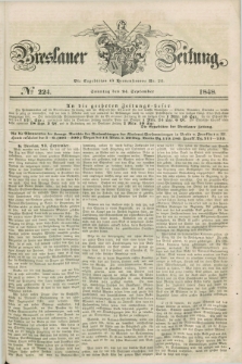 Breslauer Zeitung. 1848, № 224 (24 September) + dod.