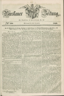 Breslauer Zeitung. 1848, № 298 (20 Dezember) + dod.
