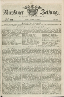 Breslauer Zeitung. 1848, № 304 (29 Dezember) + dod.