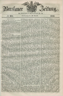 Breslauer Zeitung. 1849, № 201 (30 August) + dod.