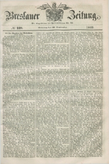 Breslauer Zeitung. 1849, № 228 (30 September) + dod.