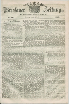 Breslauer Zeitung. 1849, № 235 (9 Oktober) + dod.