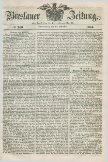 Breslauer Zeitung. 1849, № 249 (25 Oktober) + dod.