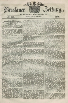 Breslauer Zeitung. 1849, № 250 (26 Oktober) + dod.