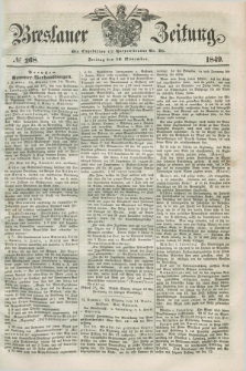 Breslauer Zeitung. 1849, № 268 (16 November) + dod.