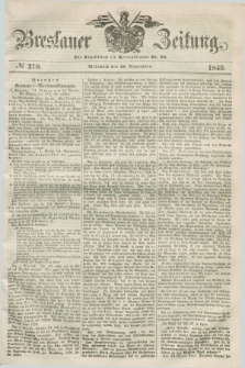 Breslauer Zeitung. 1849, № 278 (28 November) + dod.