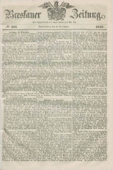 Breslauer Zeitung. 1849, № 285 (6 Dezember) + dod.