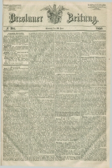 Breslauer Zeitung. 1850, № 201 (22 Juli)