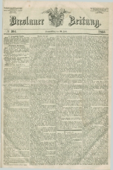 Breslauer Zeitung. 1850, № 204 (25 Juli) + dod.