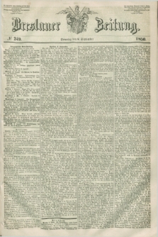 Breslauer Zeitung. 1850, № 249 (8 September) + dod.