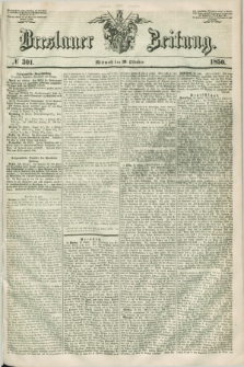Breslauer Zeitung. 1850, № 301 (30 Oktober)