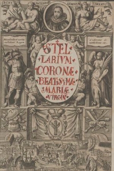 Stellarium Corone benedicte virginis Marie in laude[m] eius pro singulis predicationibus elegantissime coaptatum