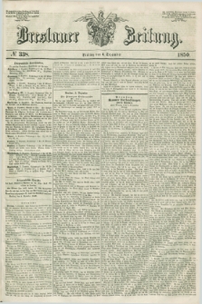 Breslauer Zeitung. 1850, № 338 (6 Dezember)