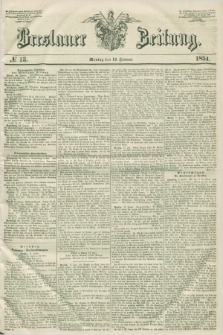 Breslauer Zeitung. 1851, № 13 (13 Januar)