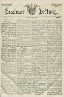 Breslauer Zeitung. 1851, № 31 (31 Januar)