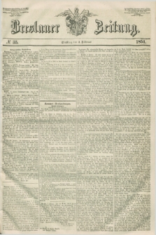 Breslauer Zeitung. 1851, № 35 (4 Februar)