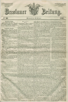Breslauer Zeitung. 1851, № 50 (19 Februar) + dod.