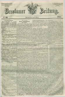 Breslauer Zeitung. 1851, № 93 (3 April)