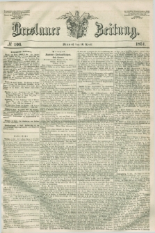 Breslauer Zeitung. 1851, № 106 (16 April)