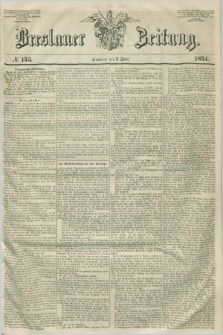 Breslauer Zeitung. 1851, № 153 (3 Juni) + dod.