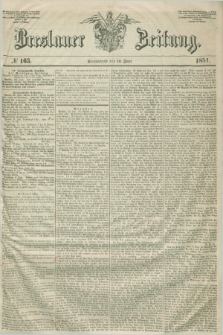 Breslauer Zeitung. 1851, № 163 (14 Juni)