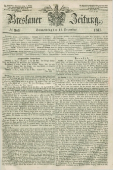 Breslauer Zeitung. 1851, № 343 (11 Dezember) + dod.
