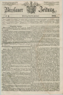 Breslauer Zeitung. 1852, № 2 (2 Januar)