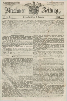 Breslauer Zeitung. 1852, № 3 (3 Januar) + dod.