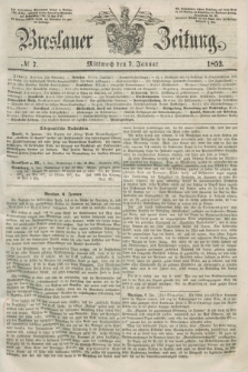 Breslauer Zeitung. 1852, № 7 (7 Januar) + dod.