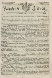 Breslauer Zeitung. 1852, № 8 (8 Januar) + dod.