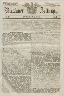 Breslauer Zeitung. 1852, № 9 (9 Januar) + dod.