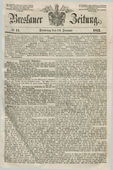 Breslauer Zeitung. 1852, № 11 (11 Januar) + dod.