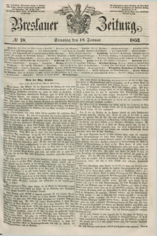 Breslauer Zeitung. 1852, № 18 (18 Januar) + dod.
