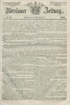 Breslauer Zeitung. 1852, № 25 (25 Januar) + dod.