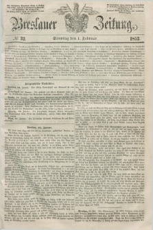 Breslauer Zeitung. 1852, № 32 (1 Februar) + dod.