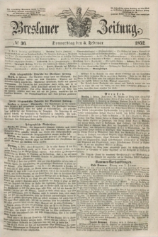 Breslauer Zeitung. 1852, № 36 (5 Februar) + dod.