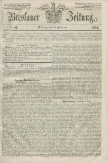 Breslauer Zeitung. 1852, № 40 (9 Februar)