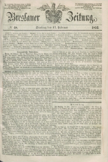 Breslauer Zeitung. 1852, № 48 (17 Februar) + dod.