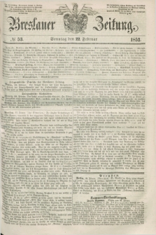 Breslauer Zeitung. 1852, № 53 (22 Februar) + dod.