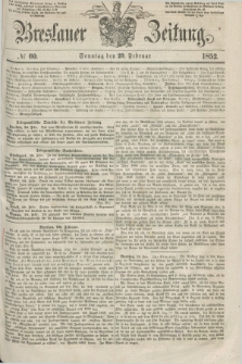 Breslauer Zeitung. 1852, № 60 (29 Februar) + dod.
