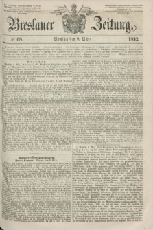 Breslauer Zeitung. 1852, № 68 (8 März)