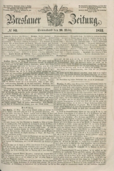 Breslauer Zeitung. 1852, № 80 (20 März) + dod.