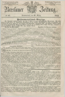 Breslauer Zeitung. 1852, № 87 (27 März) + dod.