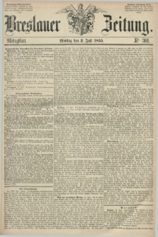Breslauer Zeitung. 1855, Nr. 301 (2 Juli) - Mittagblatt