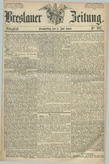 Breslauer Zeitung. 1855, Nr. 307 (5 Juli) - Mittagblatt