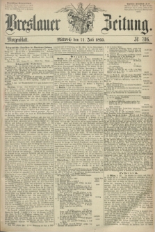 Breslauer Zeitung. 1855, Nr. 316 (11 Juli) - Morgenblatt + dod.
