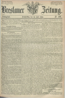 Breslauer Zeitung. 1855, Nr. 319 (12 Juli) - Mittagblatt