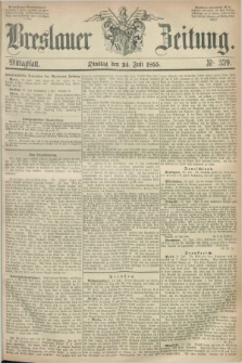 Breslauer Zeitung. 1855, Nr. 339 (24 Juli) - Mittagblatt