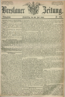 Breslauer Zeitung. 1855, Nr. 343 (26 Juli) - Mittagblatt