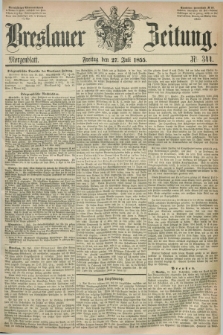 Breslauer Zeitung. 1855, Nr. 344 (27 Juli) - Morgenblatt + dod.